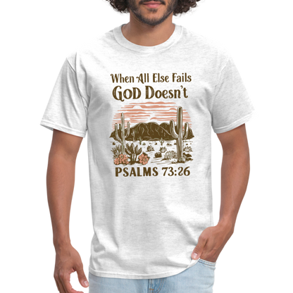 When All Else Fails God Doesn't T-Shirt (Psalms 73:26) - Color: natural