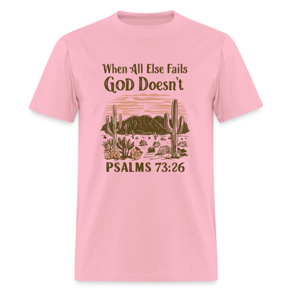 When All Else Fails God Doesn't T-Shirt (Psalms 73:26) - Color: natural