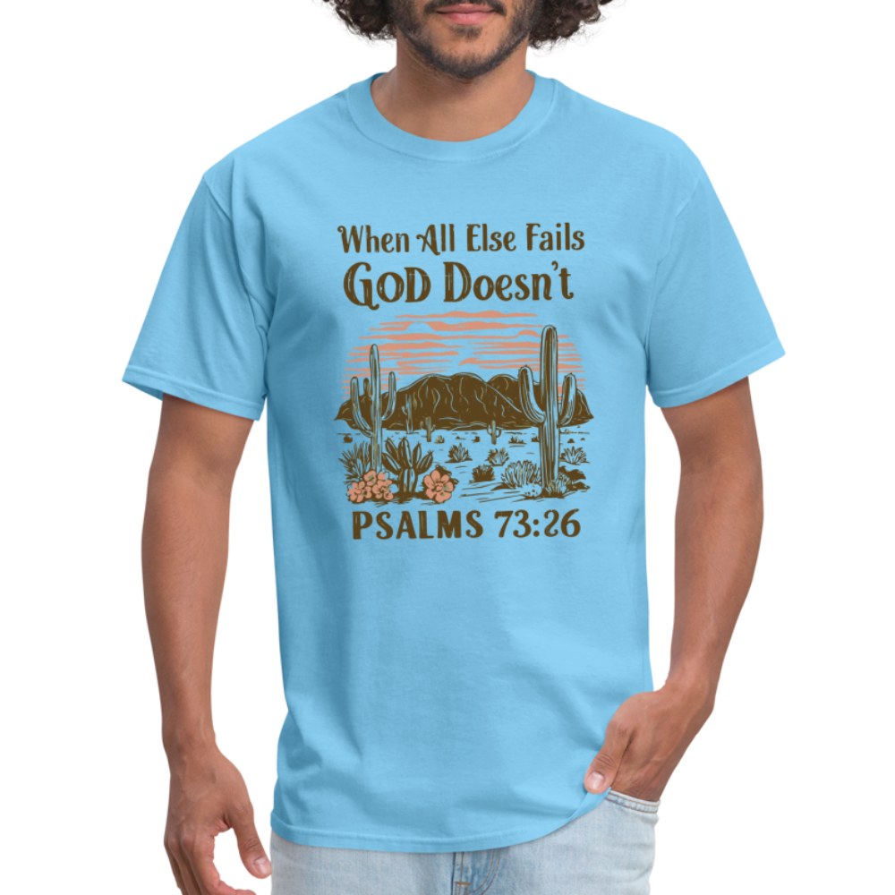 When All Else Fails God Doesn't T-Shirt (Psalms 73:26) - Color: natural