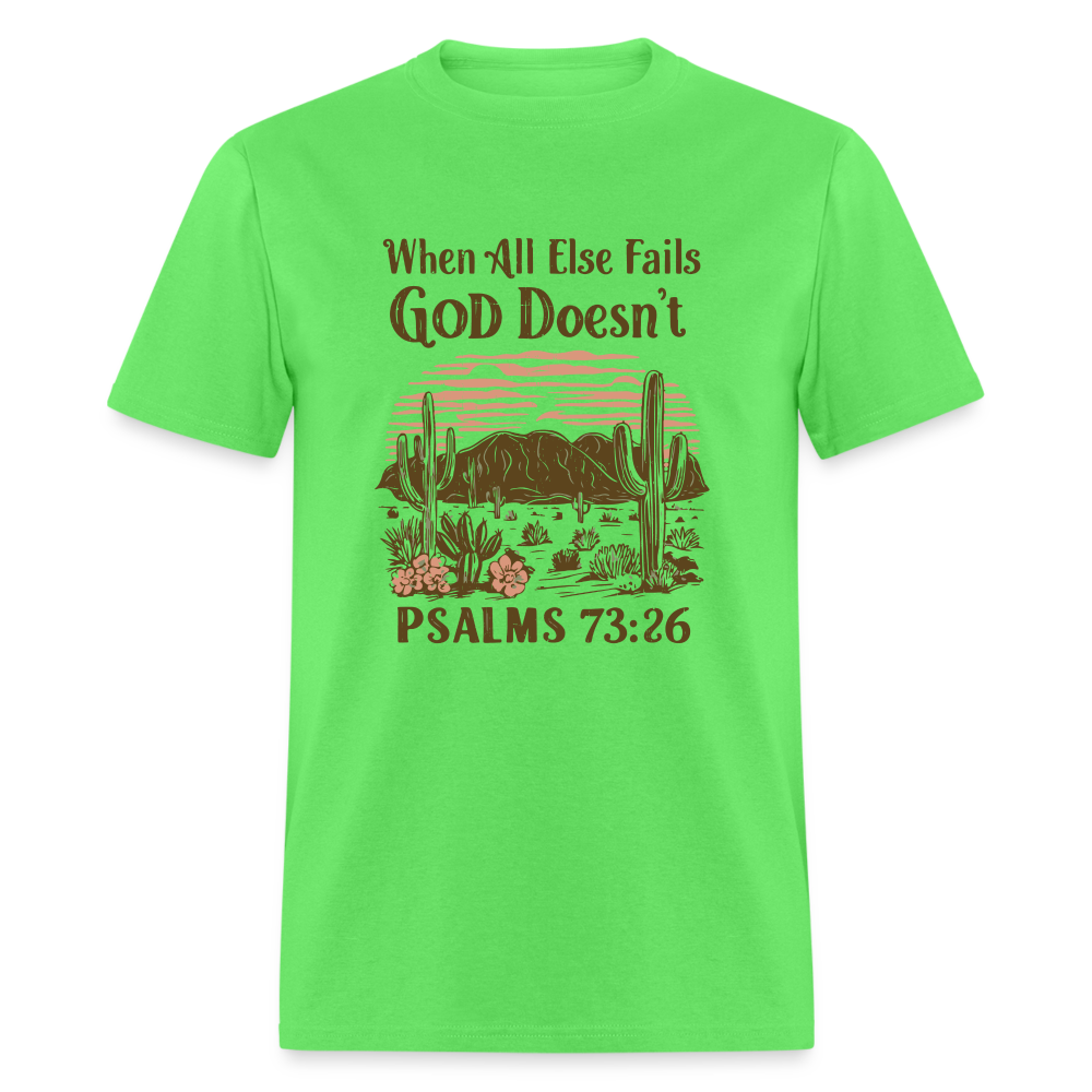 When All Else Fails God Doesn't T-Shirt (Psalms 73:26) - Color: natural