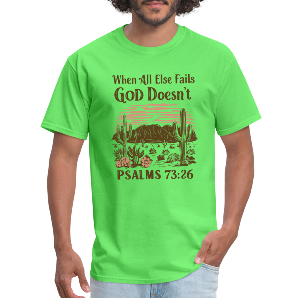 When All Else Fails God Doesn't T-Shirt (Psalms 73:26) - Color: kiwi