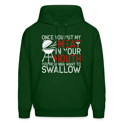 My Meat In Your Mouth Hoodie (BBQ Humor) - forest green