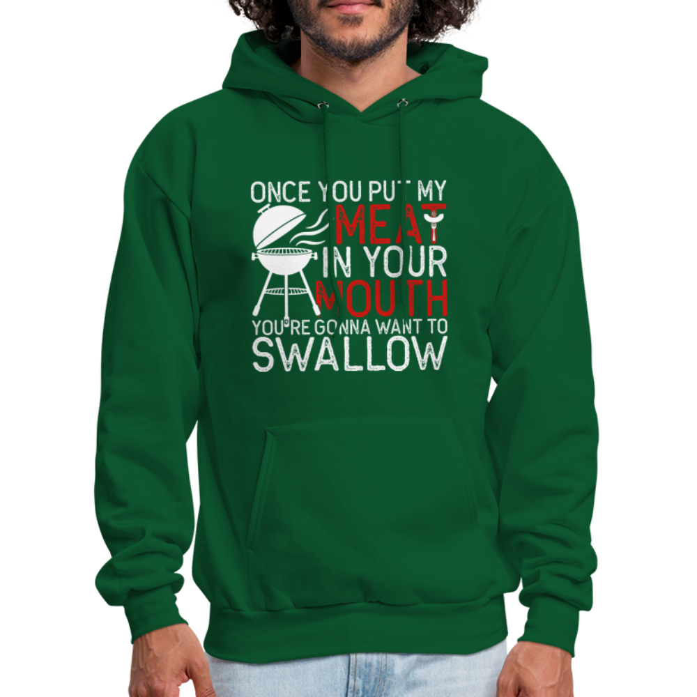 My Meat In Your Mouth Hoodie (BBQ Humor) - forest green