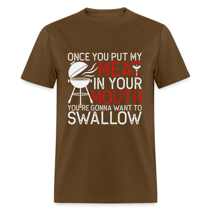 My Meat In Your Mouth T-Shirt (BBQ Humor) - brown