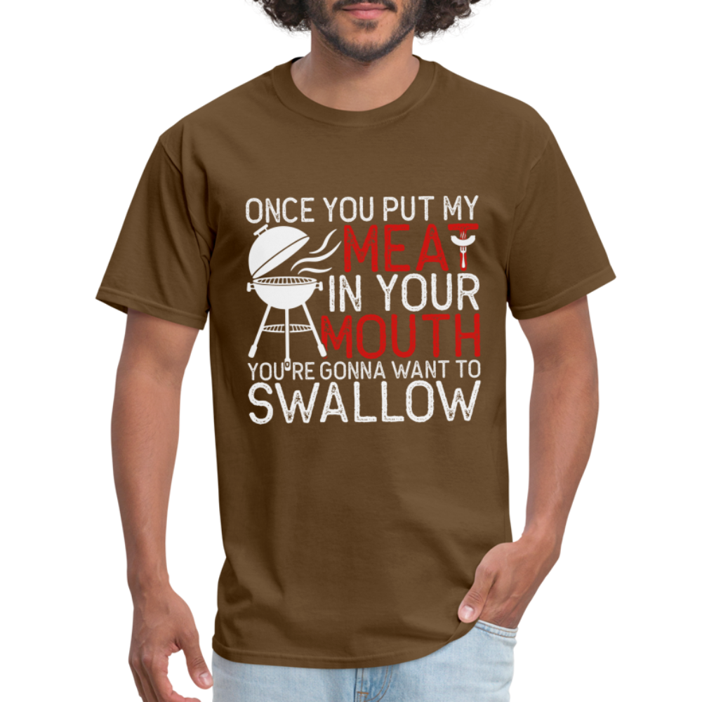 My Meat In Your Mouth T-Shirt (BBQ Humor) - brown