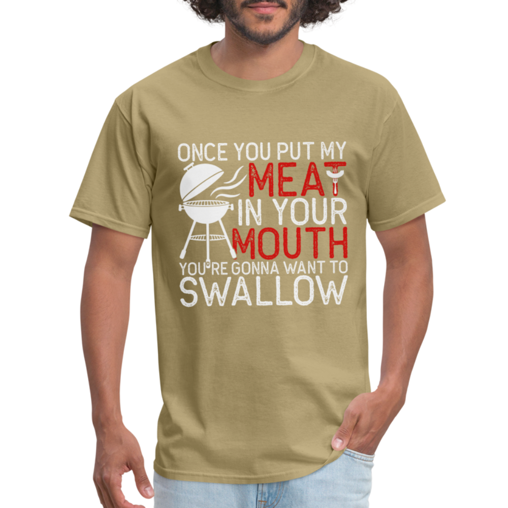 My Meat In Your Mouth T-Shirt (BBQ Humor) - Color: khaki