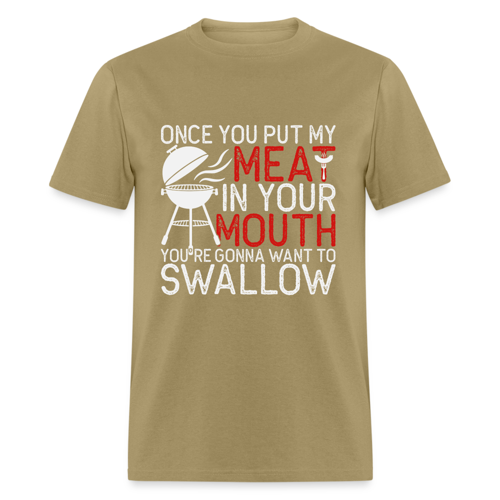 My Meat In Your Mouth T-Shirt (BBQ Humor) - khaki