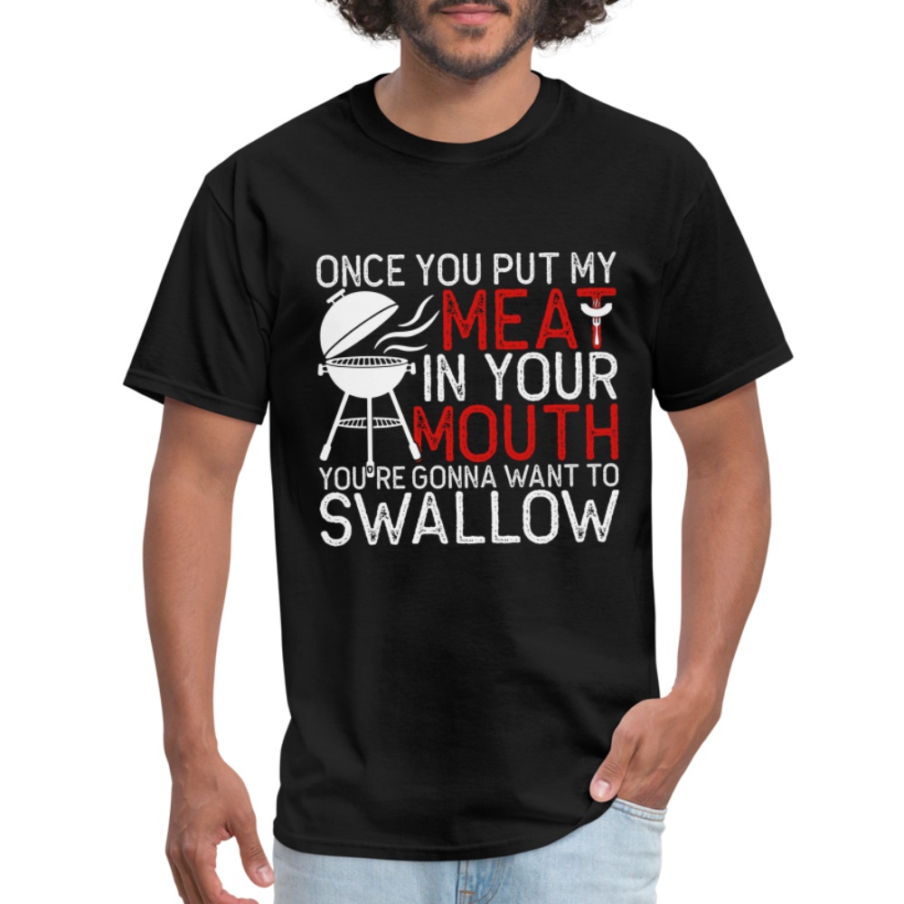 My Meat In Your Mouth T-Shirt (BBQ Humor) - black