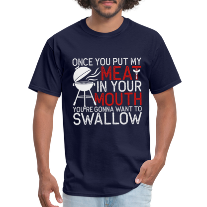 My Meat In Your Mouth T-Shirt (BBQ Humor) - Color: navy