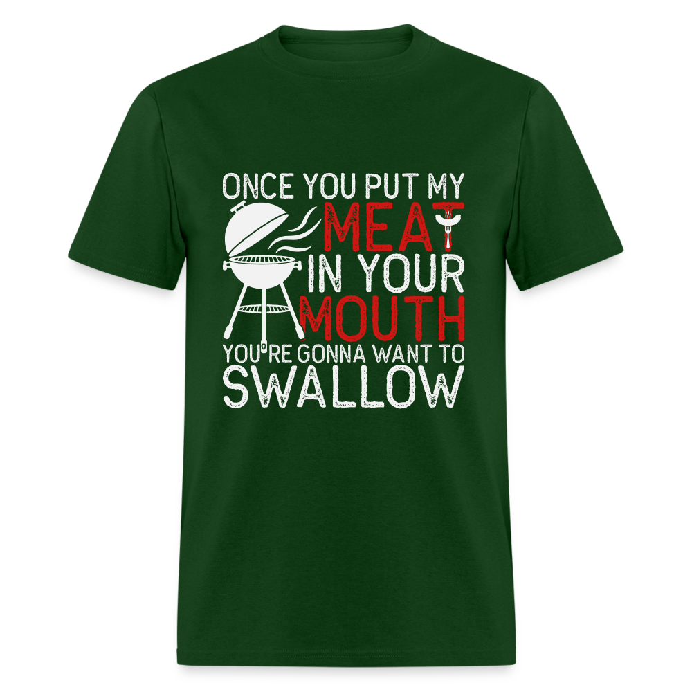 My Meat In Your Mouth T-Shirt (BBQ Humor) - forest green