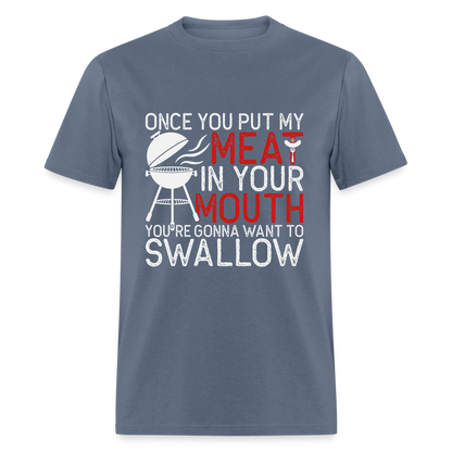 My Meat In Your Mouth T-Shirt (BBQ Humor) - Color: heather black