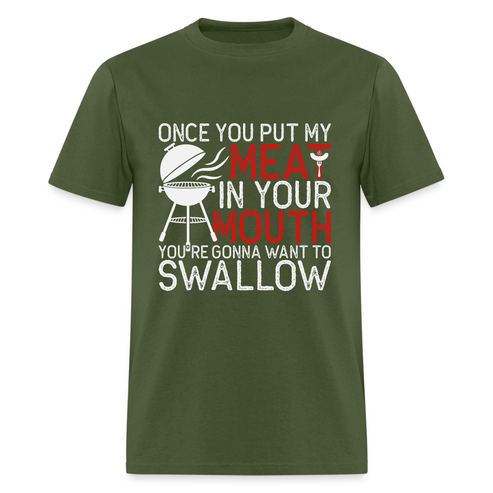 My Meat In Your Mouth T-Shirt (BBQ Humor) - military green