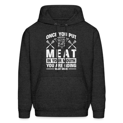 You Are Going To Want More Meat (BBQ Grilling Humor) T-Shirt - charcoal grey