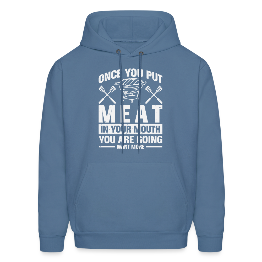 You Are Going To Want More Meat (BBQ Grilling Humor) T-Shirt - denim blue