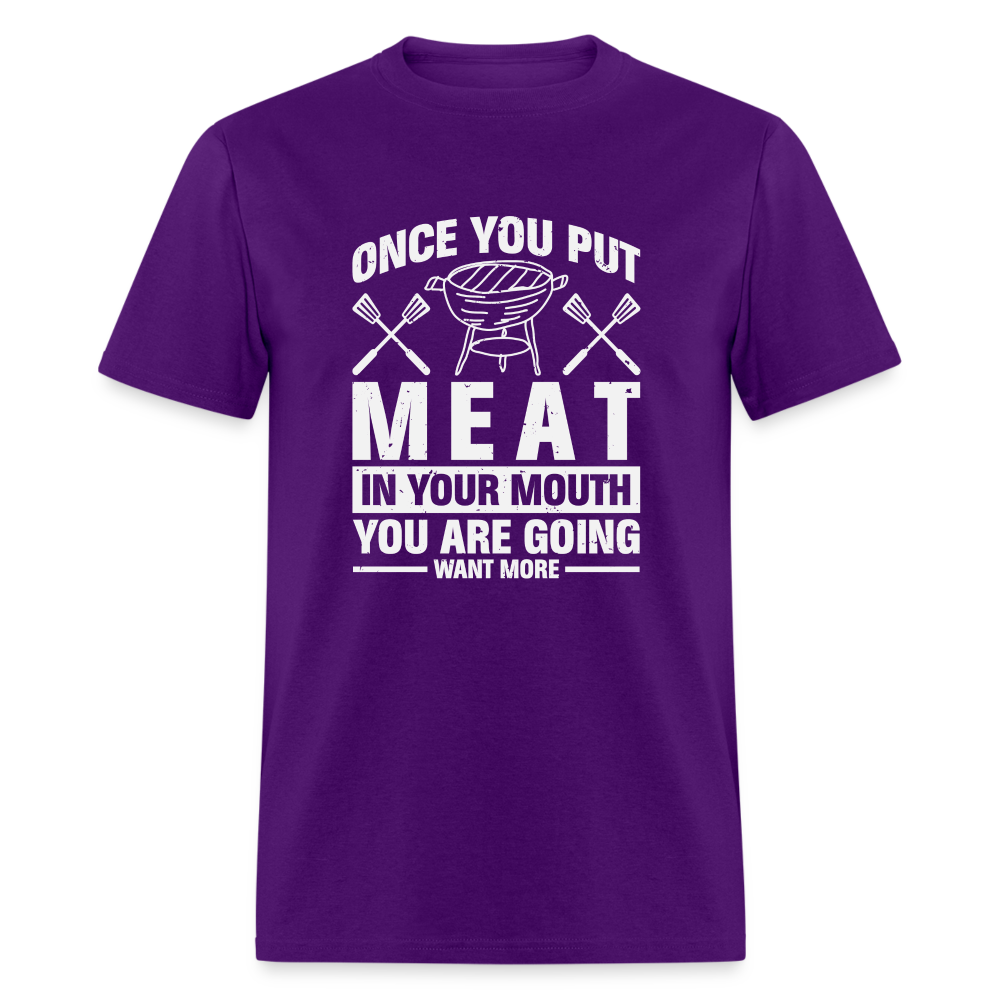 You Are Going To Want More Meat (BBQ Grilling Humor) T-Shirt - purple