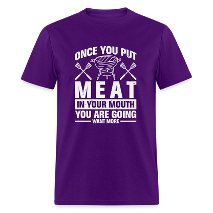 You Are Going To Want More Meat (BBQ Grilling Humor) T-Shirt - purple