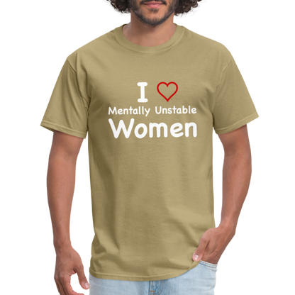 I Love Mentally Unstable Women T-Shirt - Color: heather black