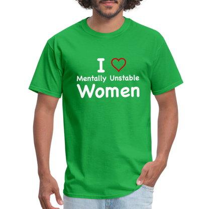 I Love Mentally Unstable Women T-Shirt - Color: heather black