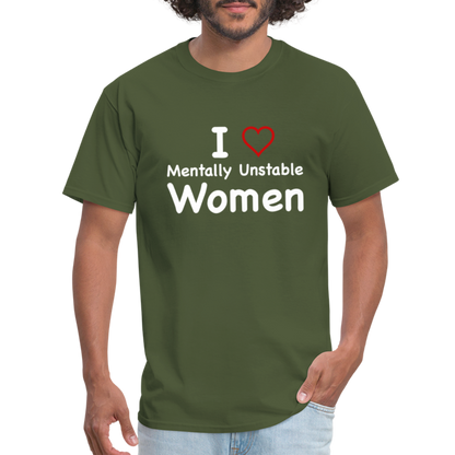 I Love Mentally Unstable Women T-Shirt - Color: heather black