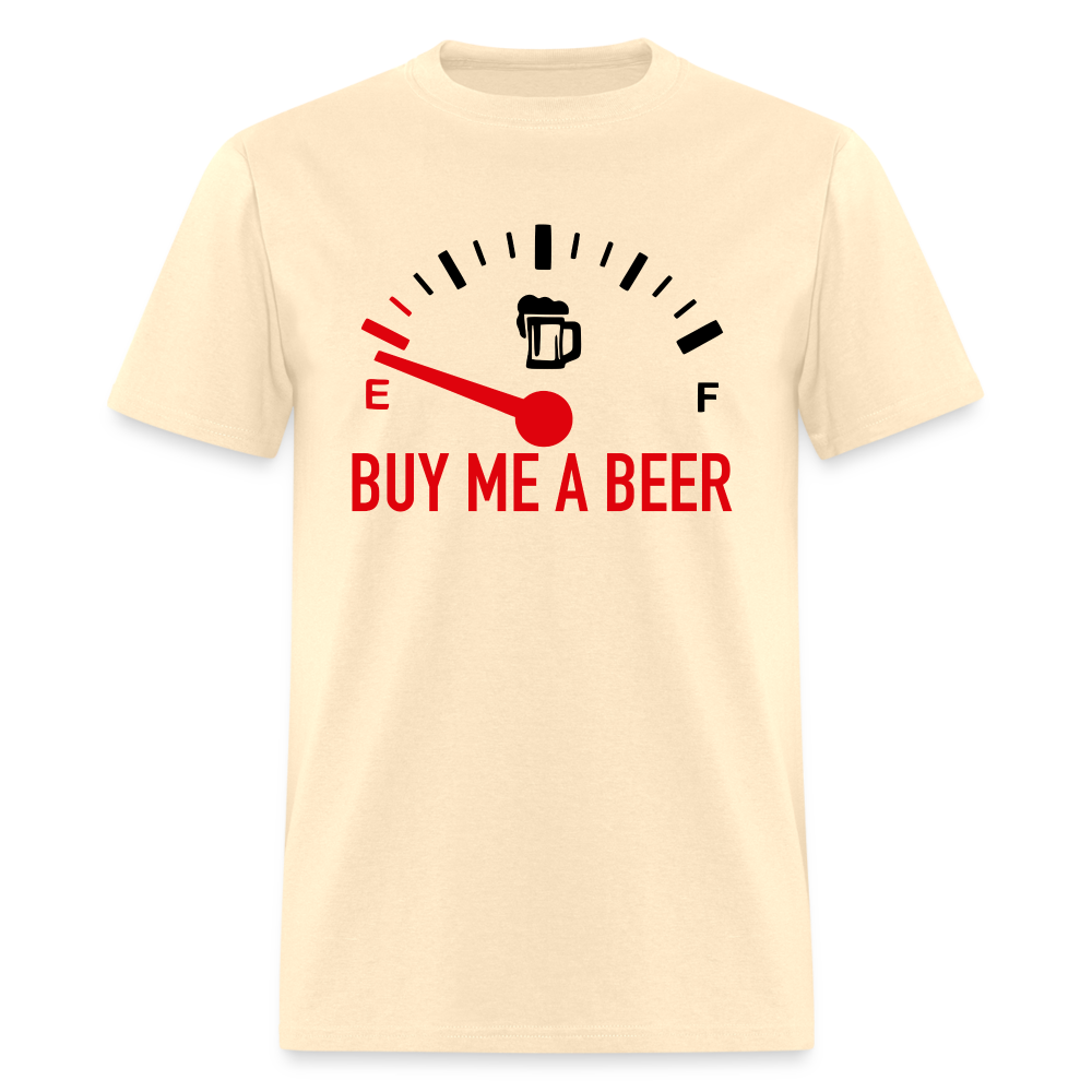 Buy Me a Beer T-Shirt (Funny Drinking Tee) - Color: natural