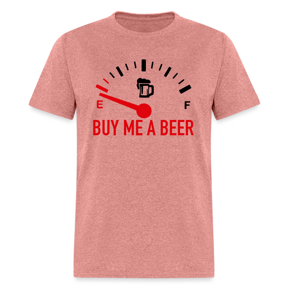 Buy Me a Beer T-Shirt (Funny Drinking Tee) - Color: heather mauve