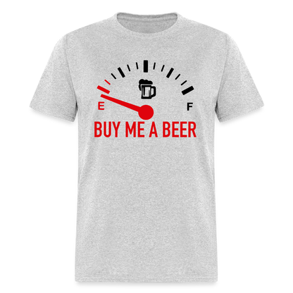 Buy Me a Beer T-Shirt (Funny Drinking Tee) - Color: heather gray