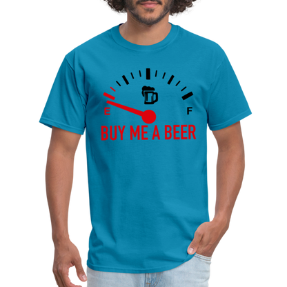 Buy Me a Beer T-Shirt (Funny Drinking Tee) - Color: turquoise