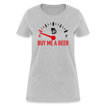 Buy Me a Beer Women's T-Shirt (Funny Drinking Tee) - Color: heather gray