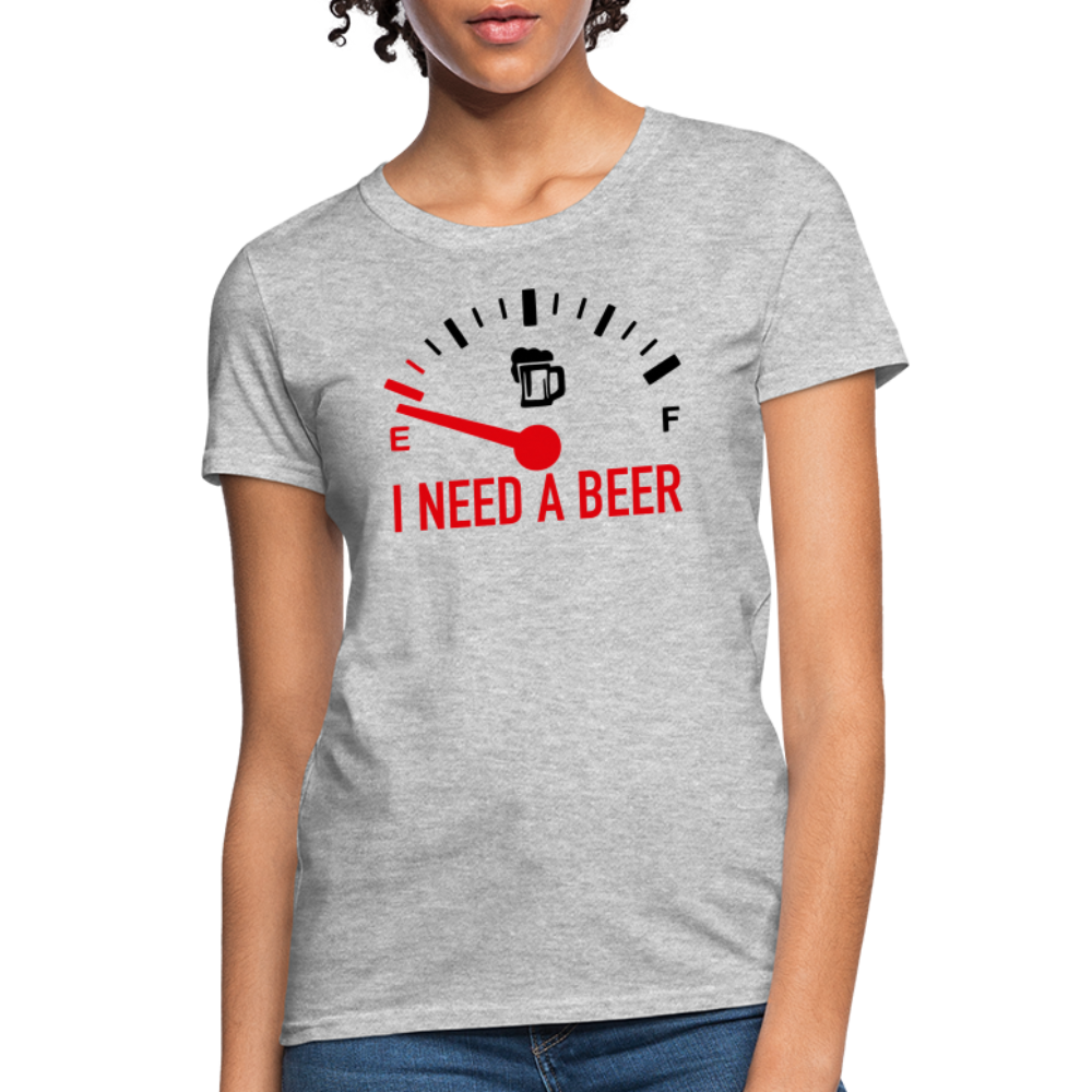 I Need a Beer Women's T-Shirt (Funny Drinking Tee) - Color: heather gray