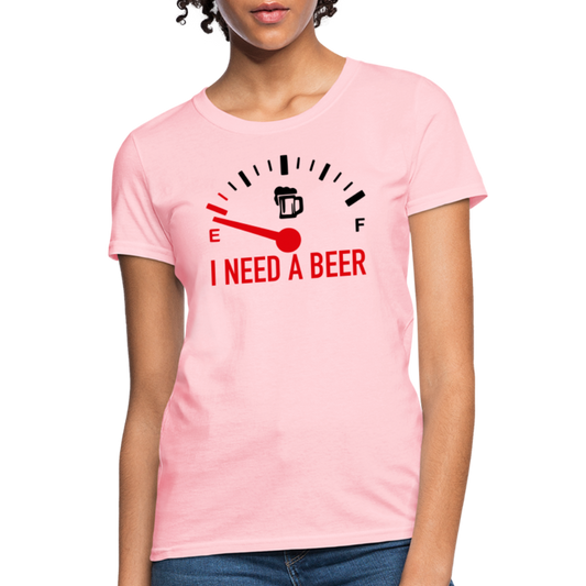 I Need a Beer Women's T-Shirt (Funny Drinking Tee) - Color: pink