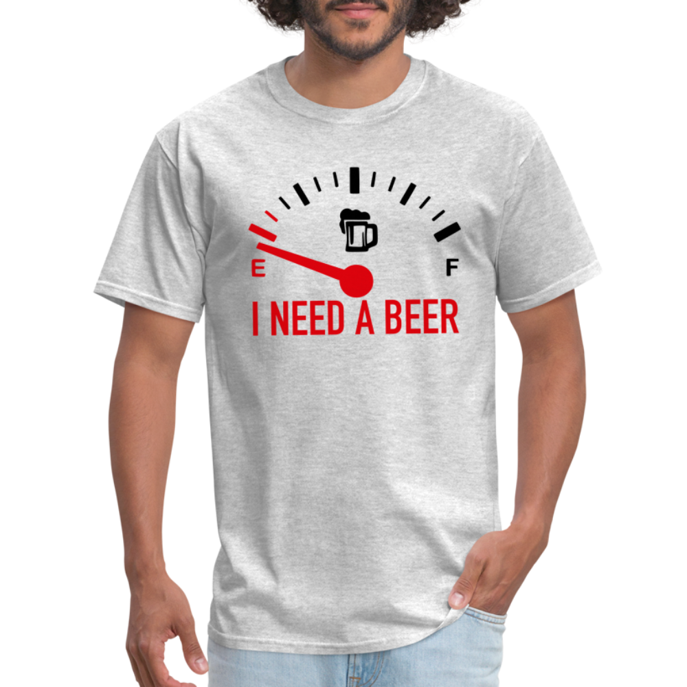 I Need a Beer T-Shirt (Funny Drinking Tee) - Color: heather gray