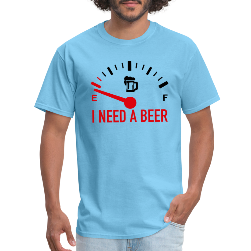 I Need a Beer T-Shirt (Funny Drinking Tee) - Color: aquatic blue