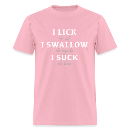 I Lick I Swallow I Suck (Tequila) T-Shirt - Color: heather black