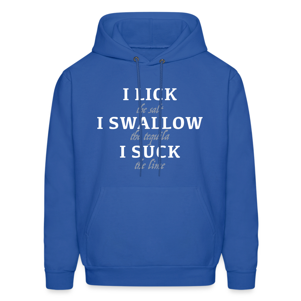 I Lick I Swallow I Suck (Tequila) Hoodie - Color: royal blue