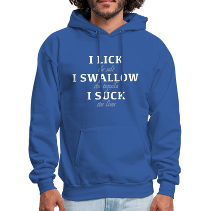 I Lick I Swallow I Suck (Tequila) Hoodie - Color: black