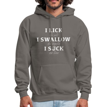 I Lick I Swallow I Suck (Tequila) Hoodie - Color: asphalt gray