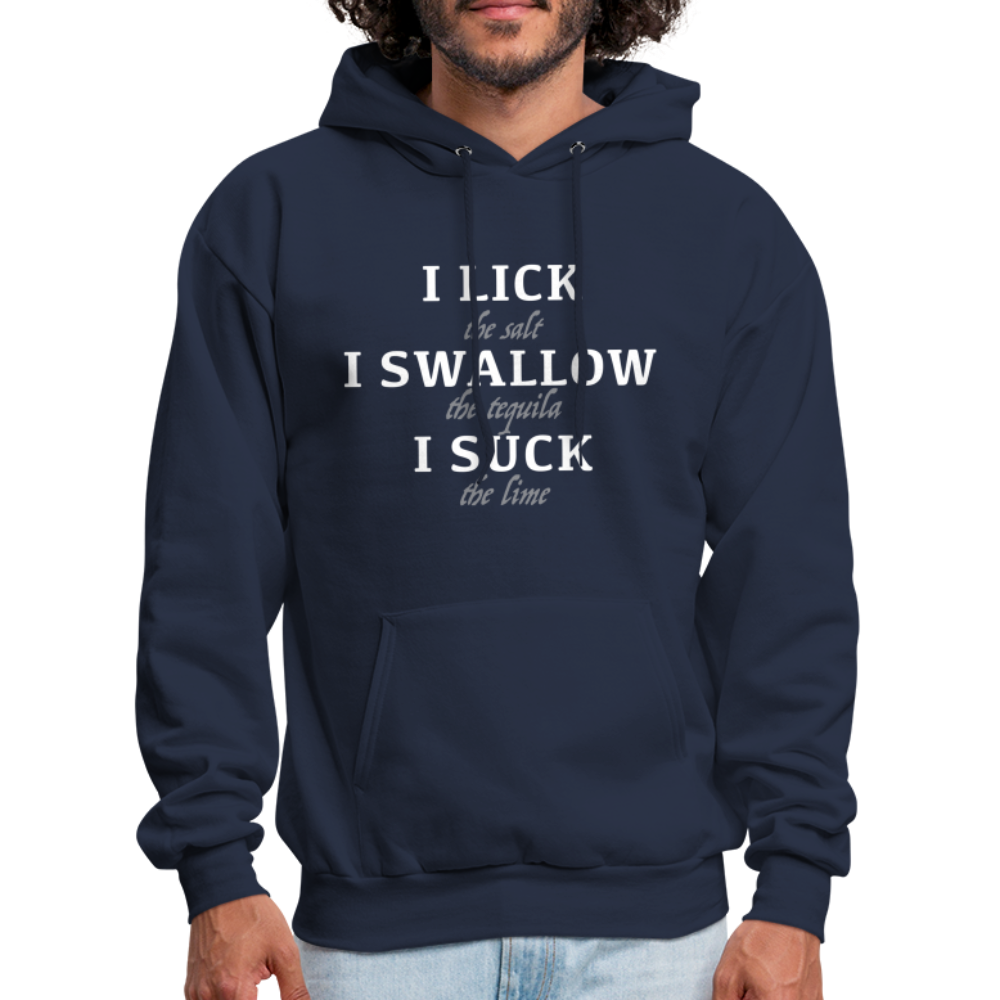 I Lick I Swallow I Suck (Tequila) Hoodie - Color: navy