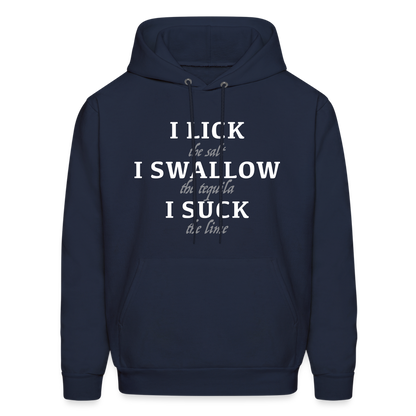 I Lick I Swallow I Suck (Tequila) Hoodie - Color: black