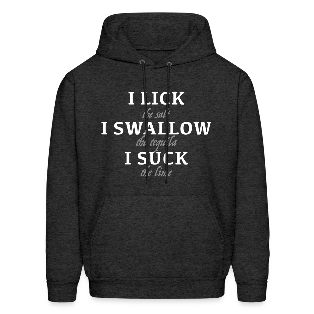 I Lick I Swallow I Suck (Tequila) Hoodie - Color: black