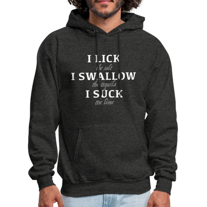 I Lick I Swallow I Suck (Tequila) Hoodie - Color: charcoal grey