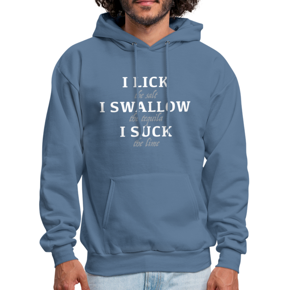 I Lick I Swallow I Suck (Tequila) Hoodie - Color: denim blue