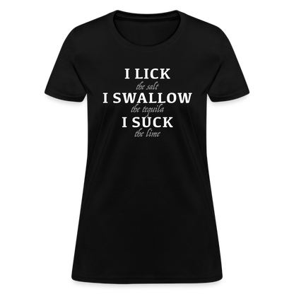 I Lick I Swallow I Suck (Tequila) Women's T-Shirt - Color: heather black