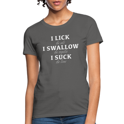 I Lick I Swallow I Suck (Tequila) Women's T-Shirt - Color: heather black