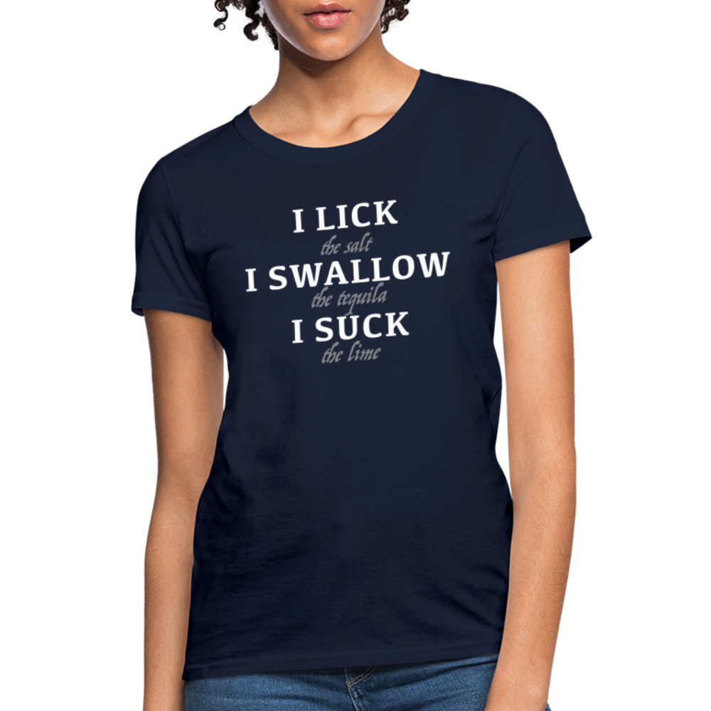 I Lick I Swallow I Suck (Tequila) Women's T-Shirt - Color: navy