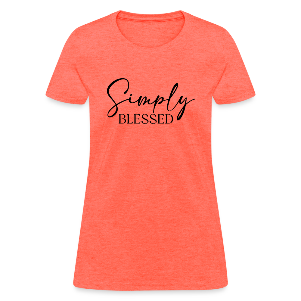 Simply Blessed Women's T-Shirt - Color: heather coral