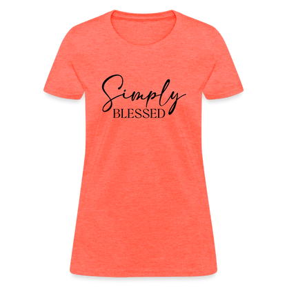 Simply Blessed Women's T-Shirt - Color: heather coral