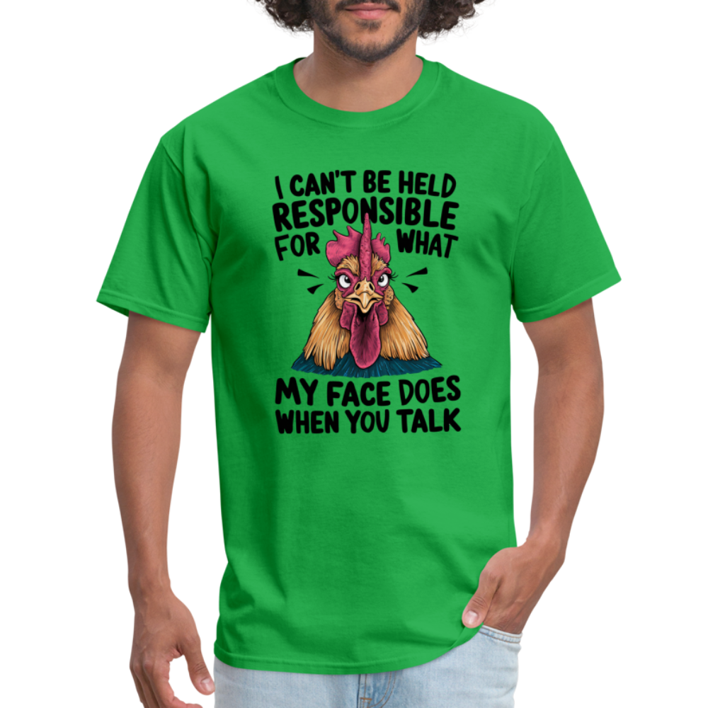 Not Responsible for My Face When you Talk (Funny Chicken Tee) - bright green