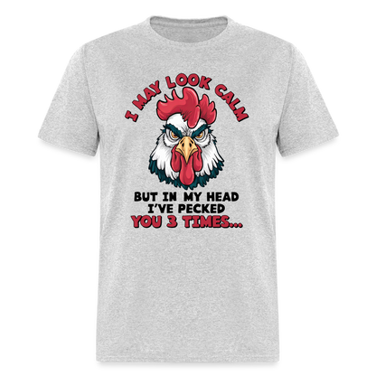 In My Head I Pecked You Three Times T-Shirt (Funny Chicken Tee) - heather gray