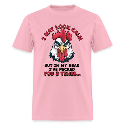 In My Head I Pecked You Three Times T-Shirt (Funny Chicken Tee) - pink