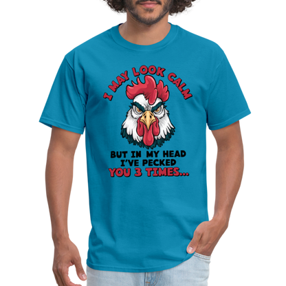 In My Head I Pecked You Three Times T-Shirt (Funny Chicken Tee) - turquoise